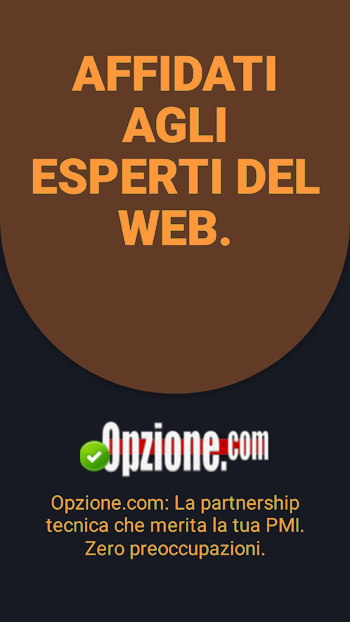 Affidati agli esperti del web come OPZIONE.COM
